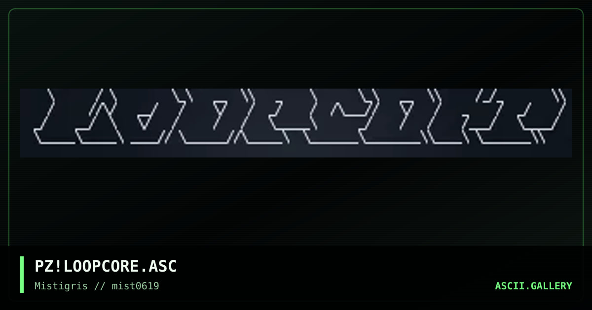 loopcore, by pz, 2019