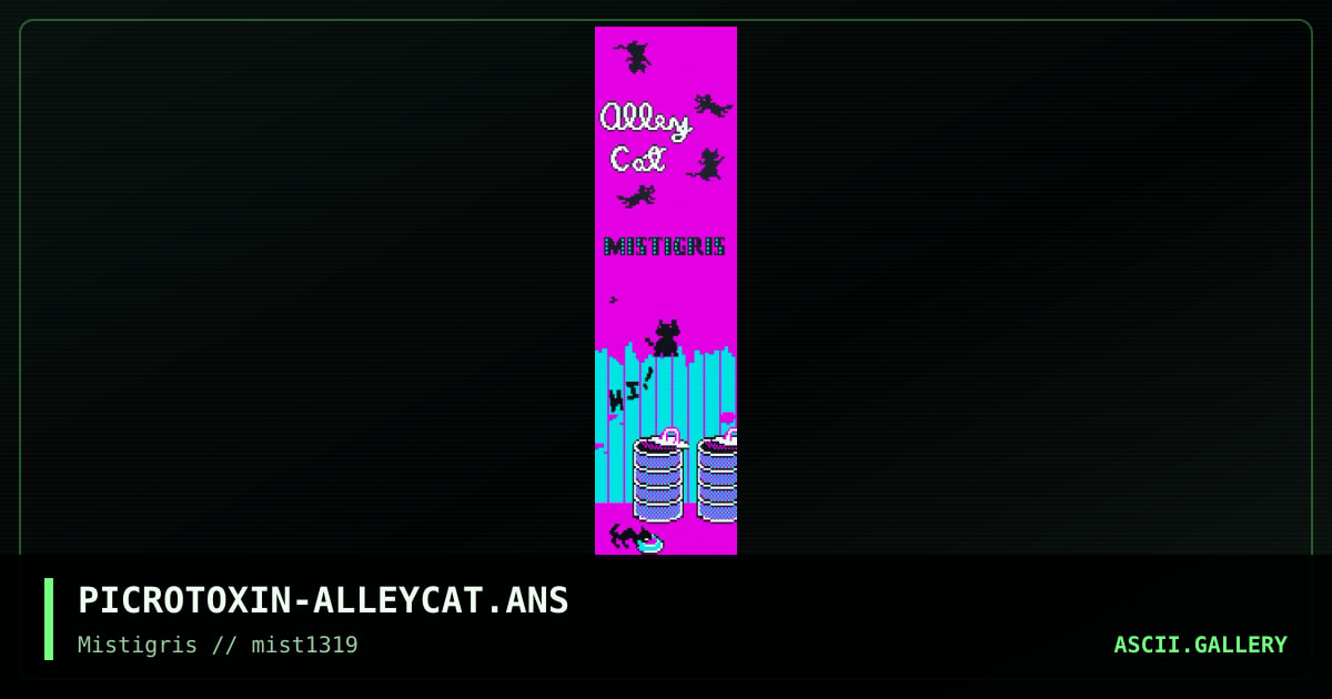 Alleycat, by picrotoxin, 2019