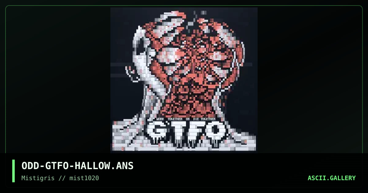 GTFO, by oddfirefox, 2020
