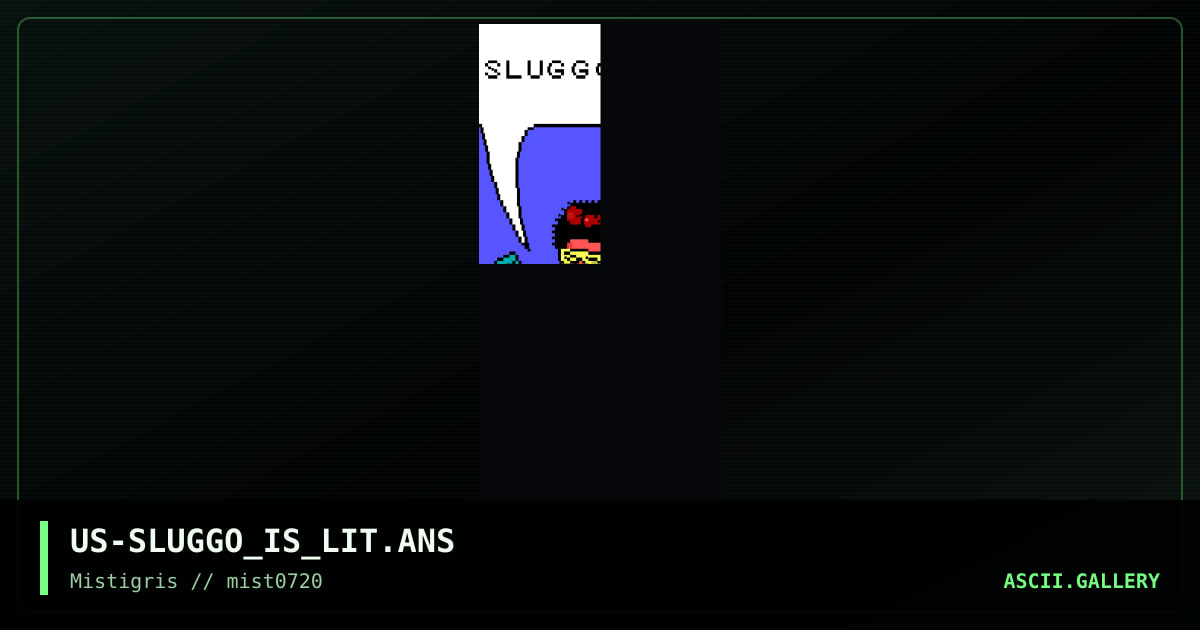 Sluggo is lit, by cthulu, lda, 2020
