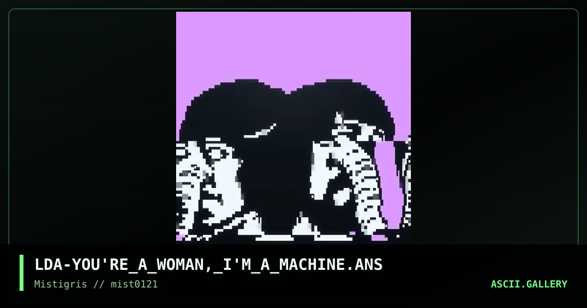 You're a Woman, I'm a Machine, by lda, 2021