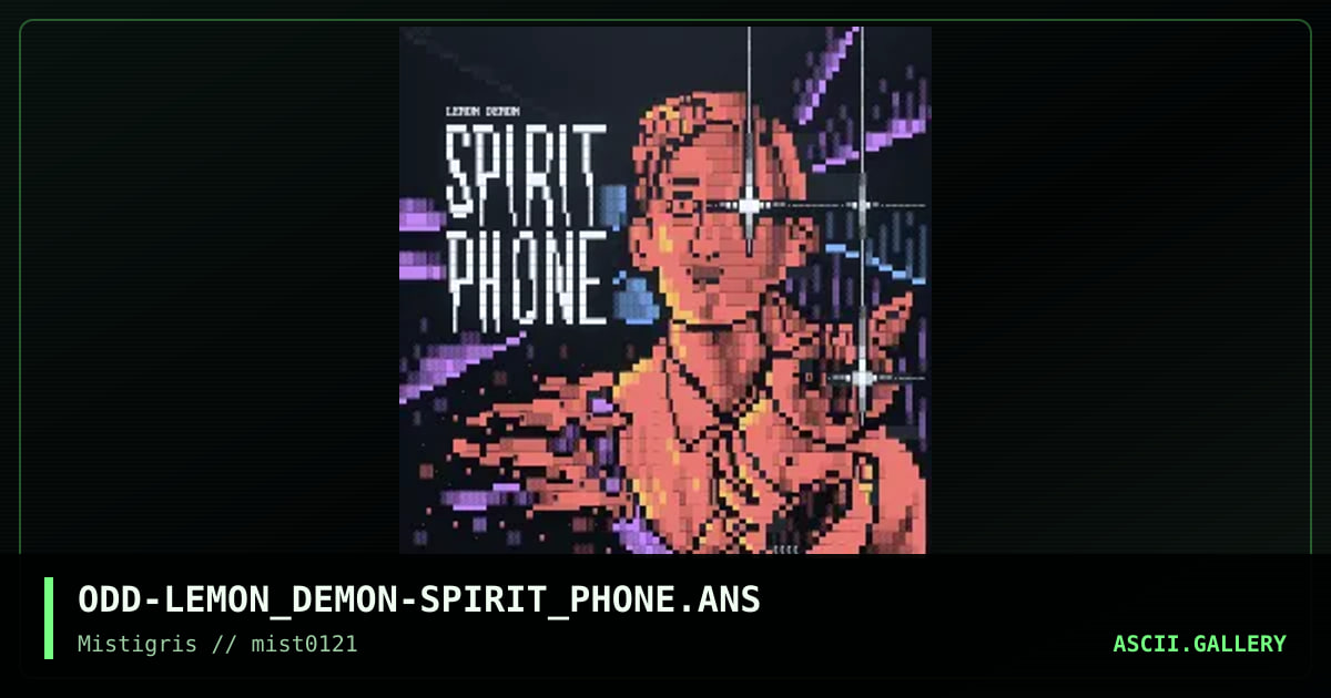 Lemon Demon - Spirit Phone, by oddfirefox, 2021