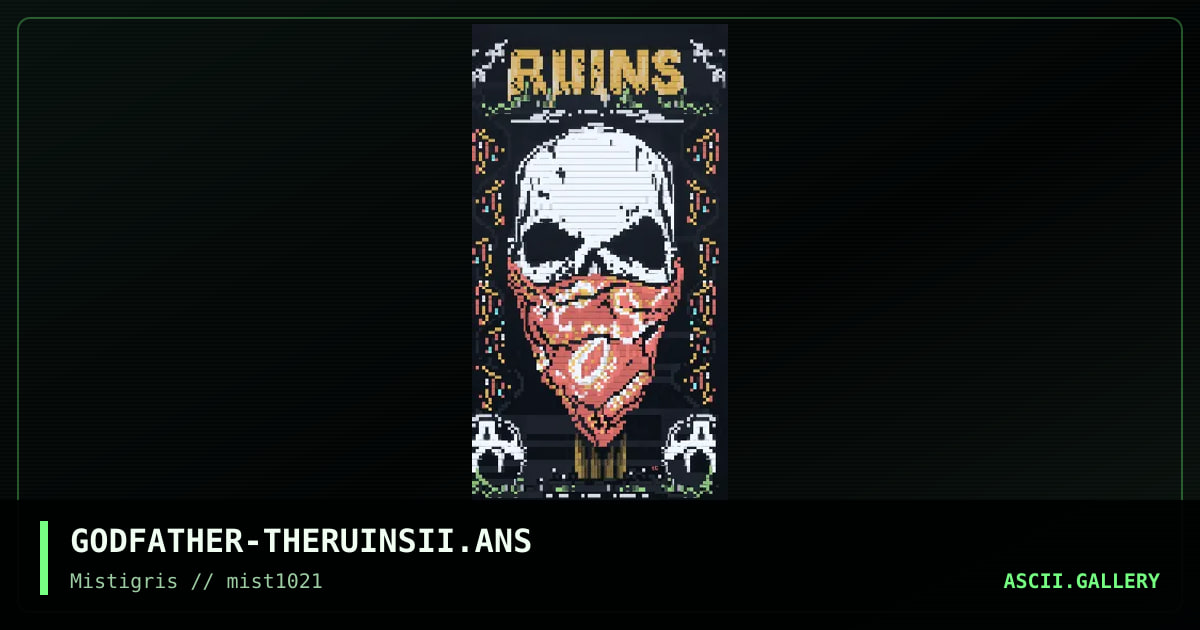 The Ruins, by godfather, 2021