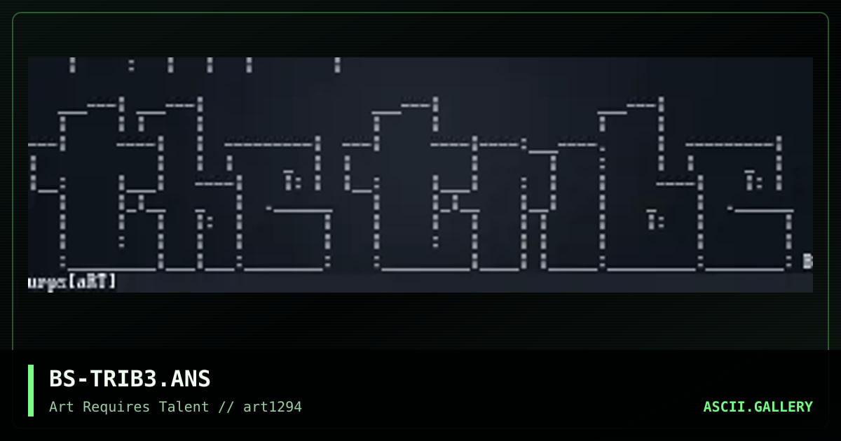 BS-TRIB3.ANS, by burps, 1994