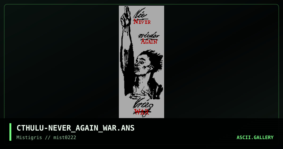 never again war, by cthulu, 2022
