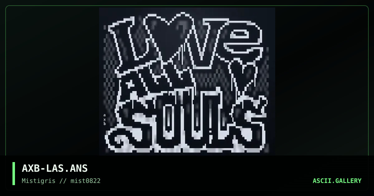 Love All Souls, by axb, 2022