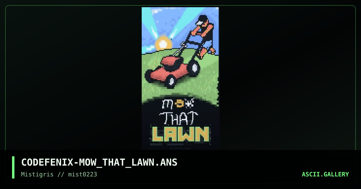 Mow That Lawn!, by codefenix, 2023