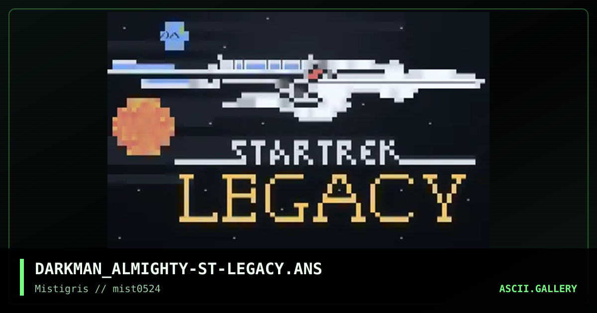 ST: Legacy, by darkman almighty, 2024