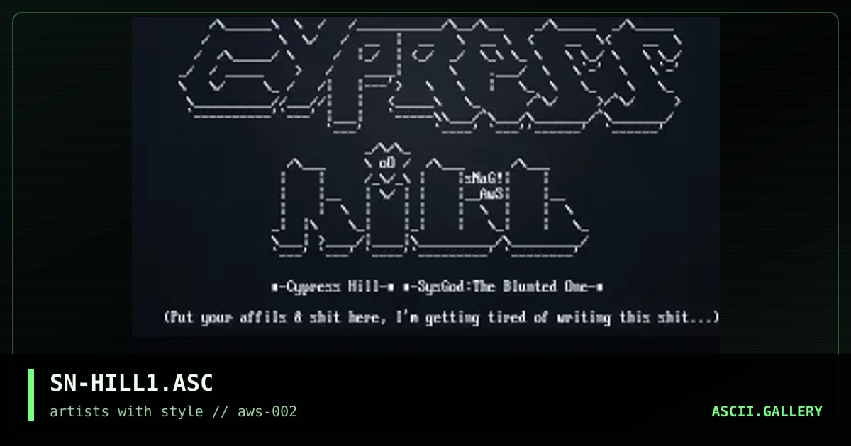 Cypress Hill AsCii REquest, by snaglepuss, 1994