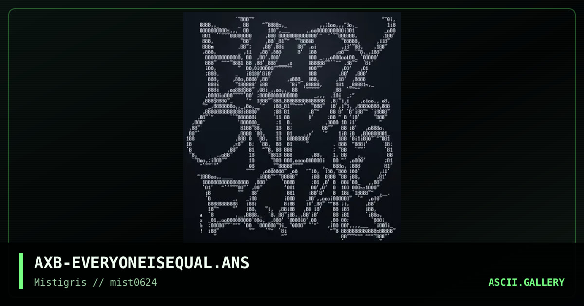 Everyone Is Equal, by axb, 2024