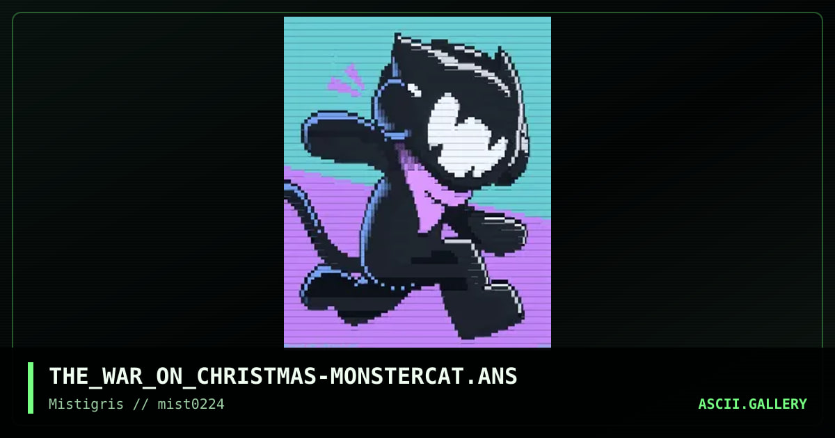 THE_WAR_ON_CHRISTMAS-MONSTERCAT.ANS, by the war on christmas, 2024