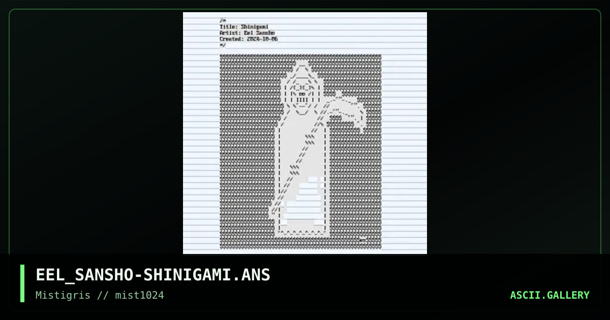EEL_SANSHO-SHINIGAMI.ANS, by eel_sansho, 2024