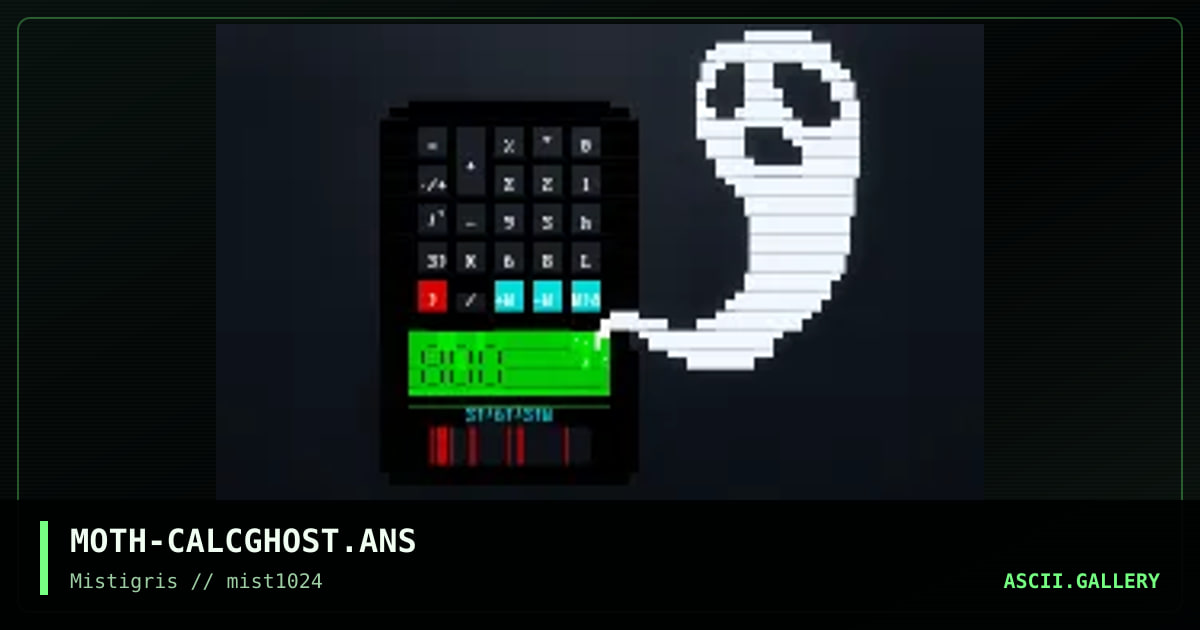 MOTH-CALCGHOST.ANS, by moth, 2024