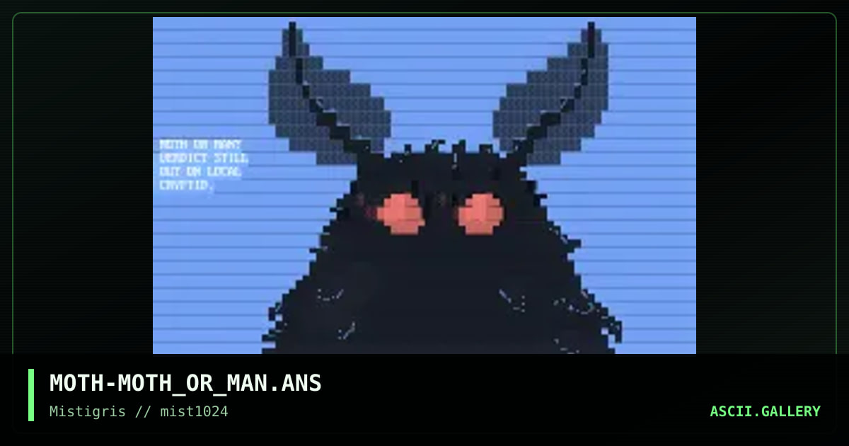 Moth or Man?, by moth, 2024