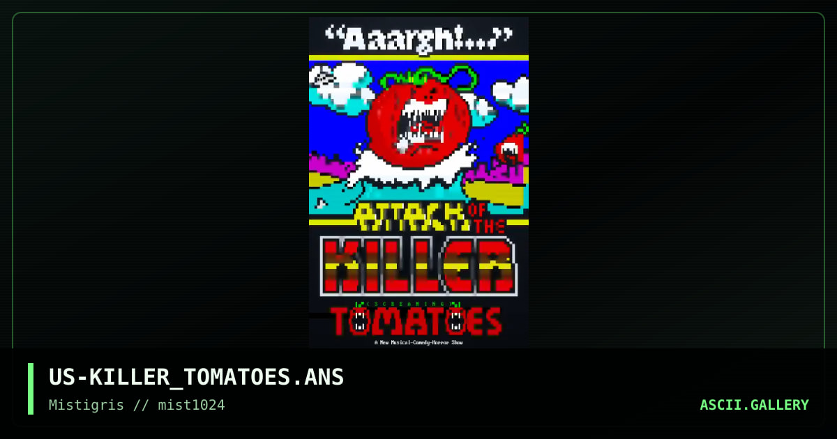 Attack of the Killer Tomatoes, by cthulu, lda, moth, 2024