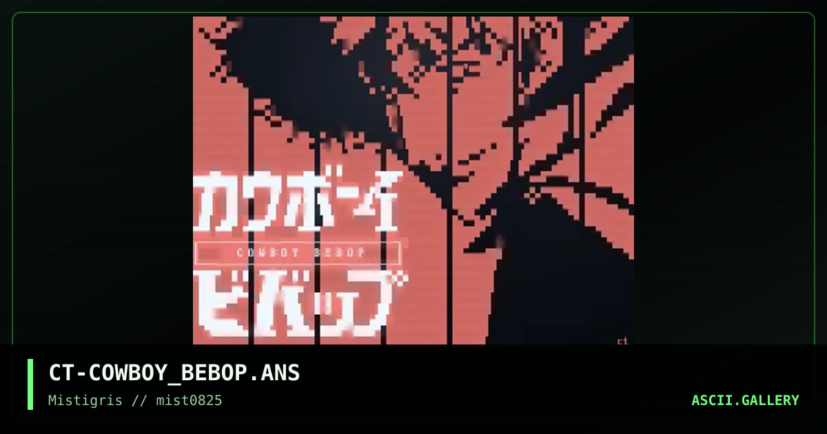 Cowboy Bebop, by cthulu, 2025
