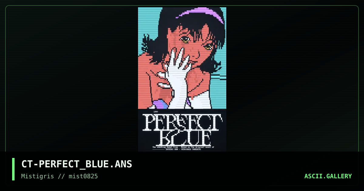 Perfect Blue, by cthulu, 2025