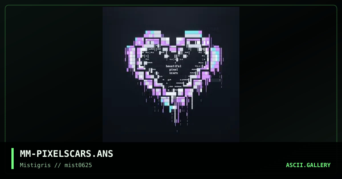 Beautiful Pixel Scars, by mavenmob, 2025