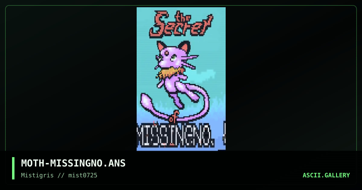 the Secret of Missingno., by moth, 2025