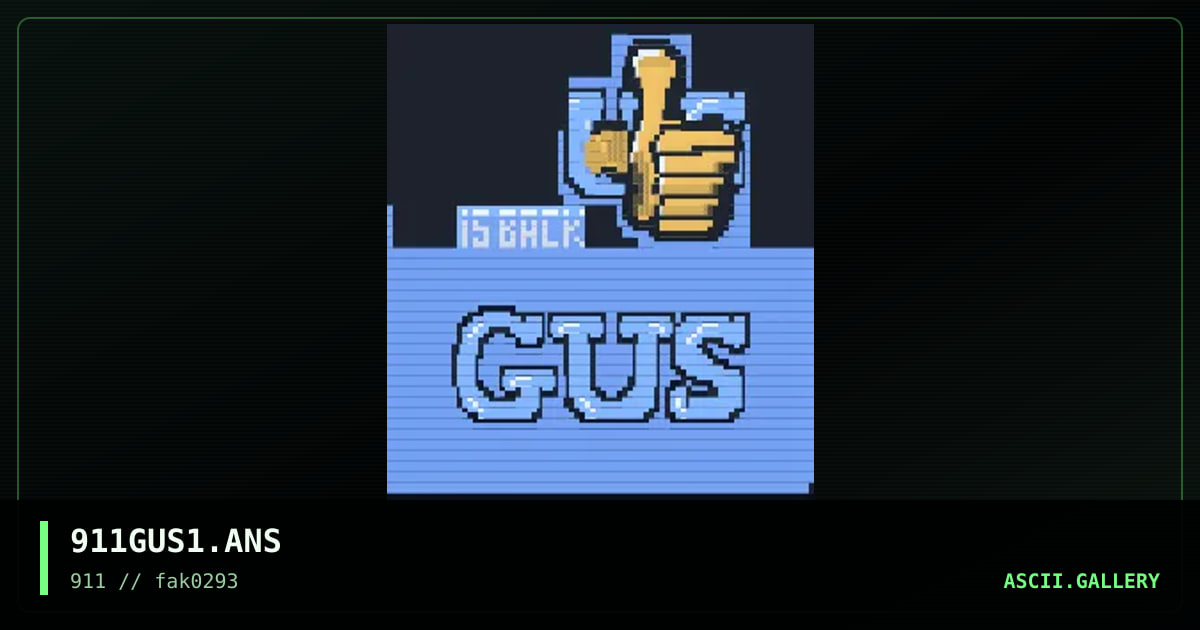 911GUS1.ANS, by straight jacket, 1993