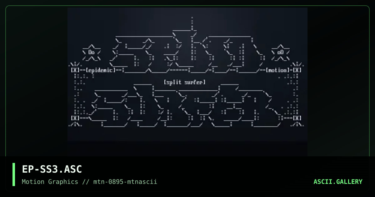 Split Surfer Ascii 3, by epidemic, 1995