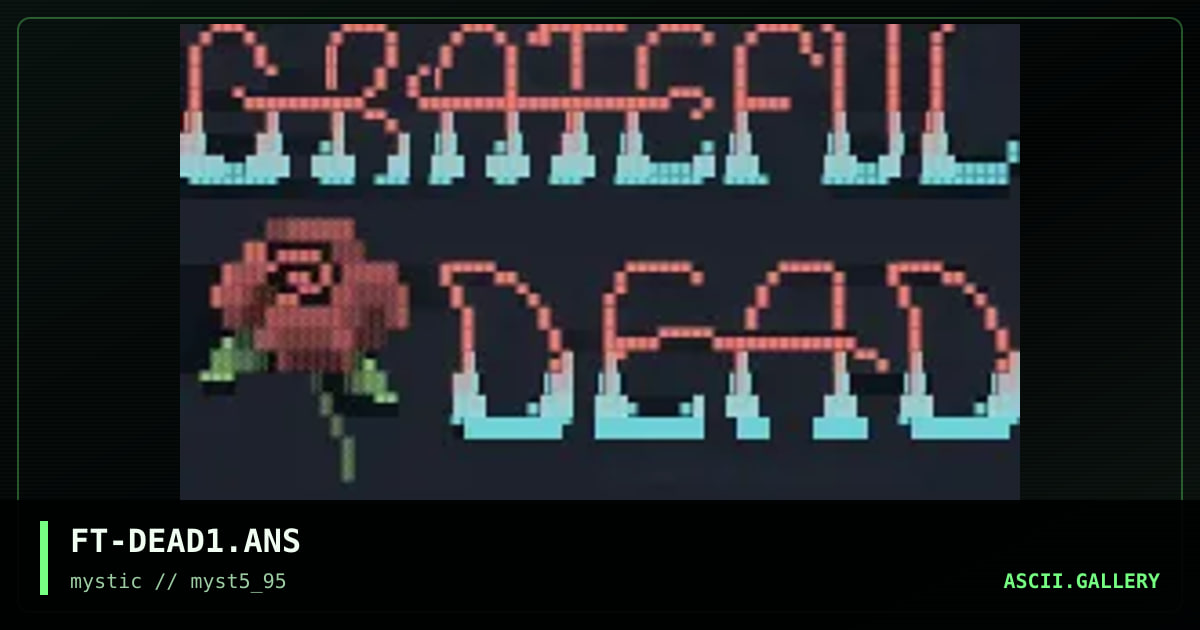 FT-DEAD1.ANS, by fatal tourist, 1995