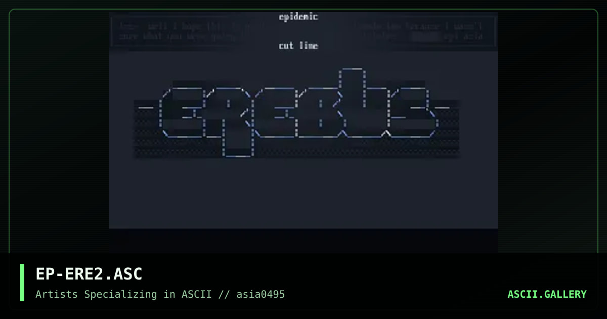 Erebus Ascii, by epidemic, 1995