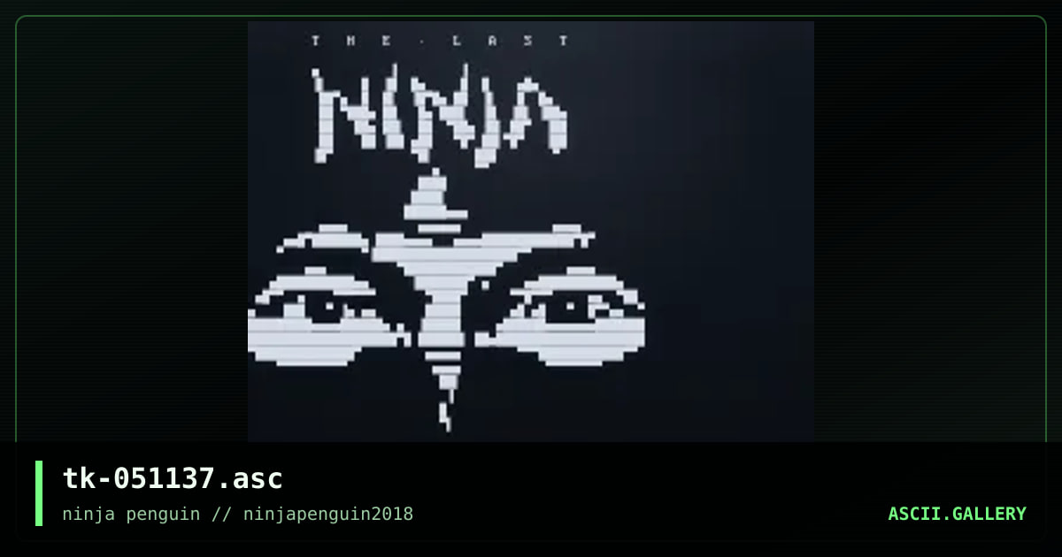 the last ninja, by the knight, 2018