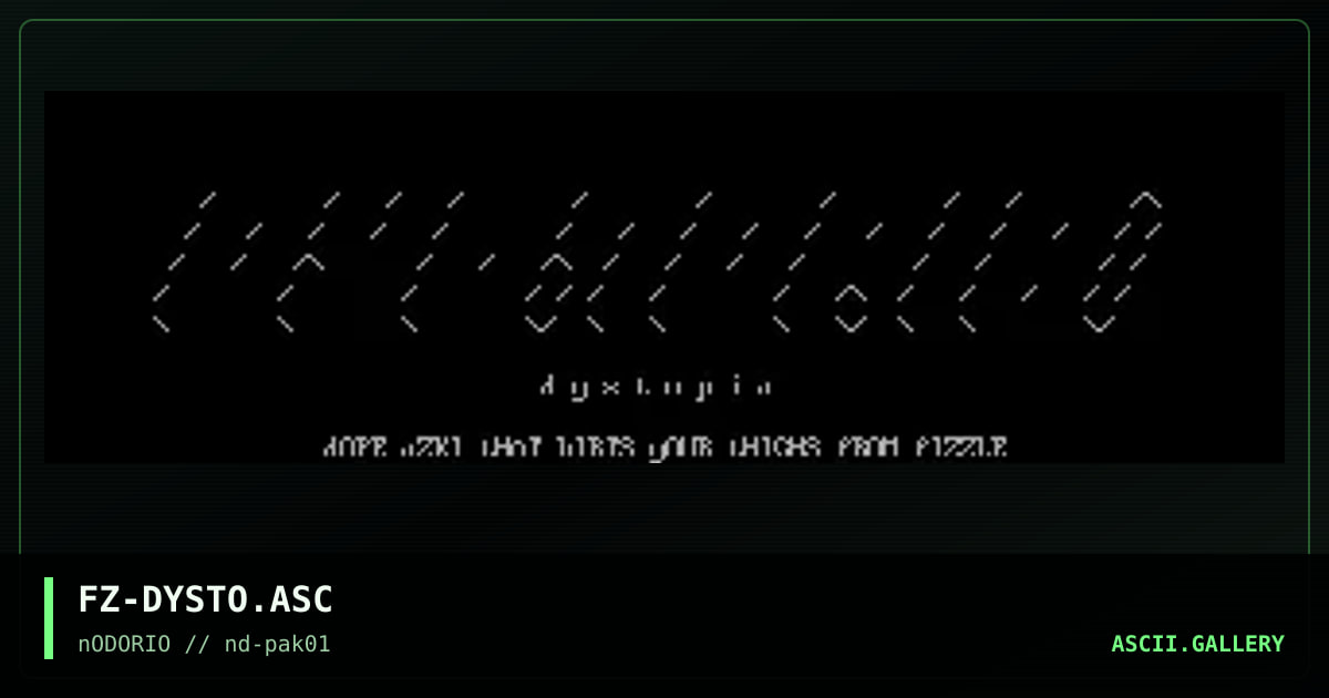 FZ-DYSTO.ASC, by fizzle, 1995