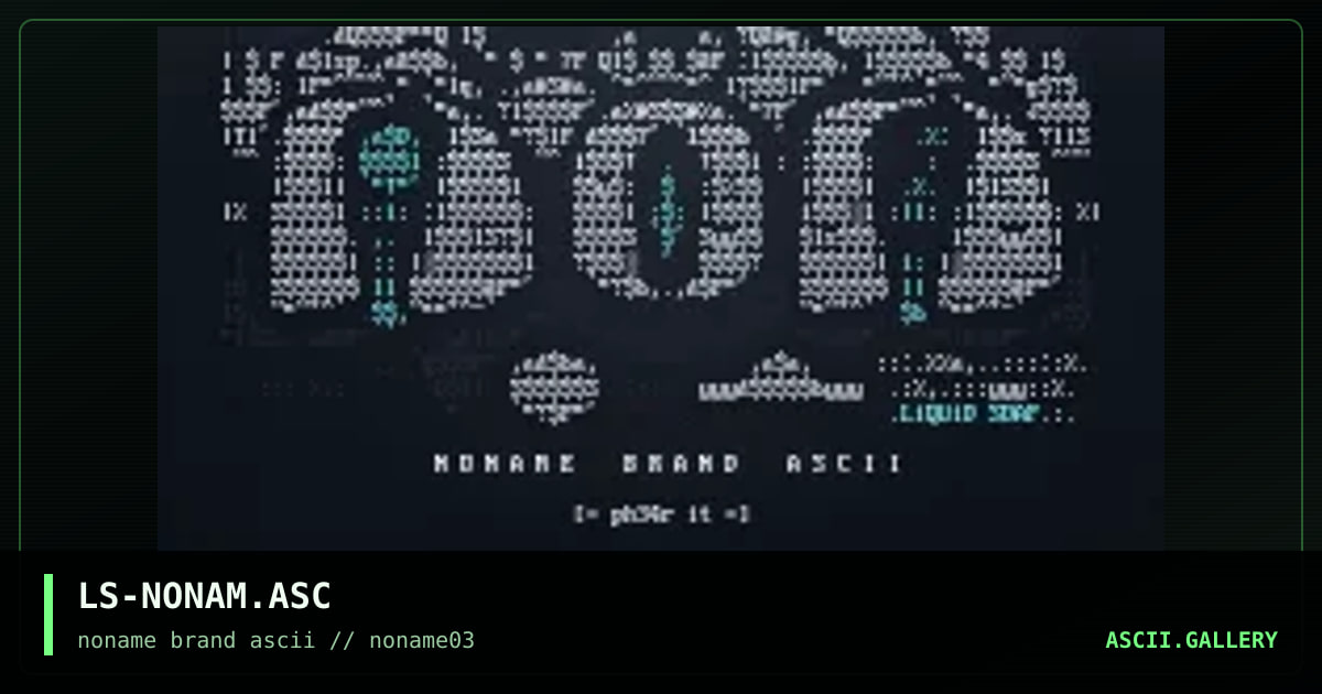 Noname brand ascii, by liquid soap, 1996