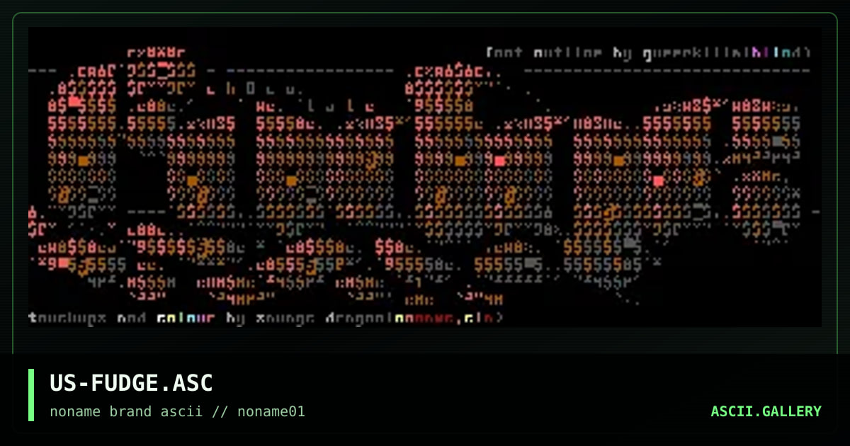 Fudge ascii, by savage dragon, qk, 1996