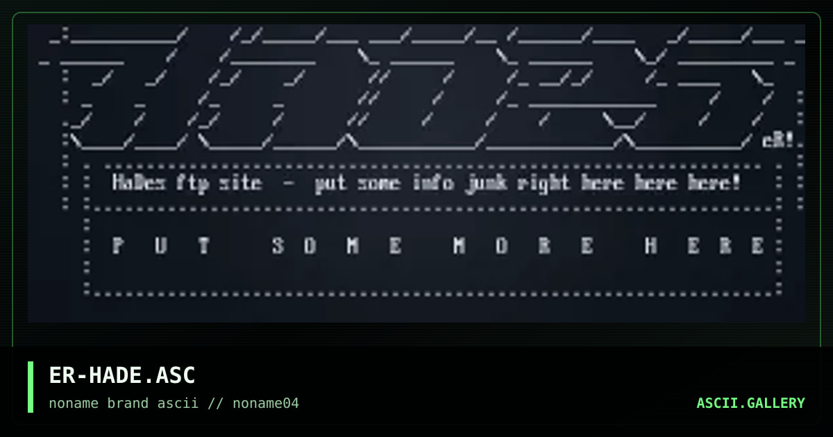 ER-HADE.ASC, by erupt, 1996