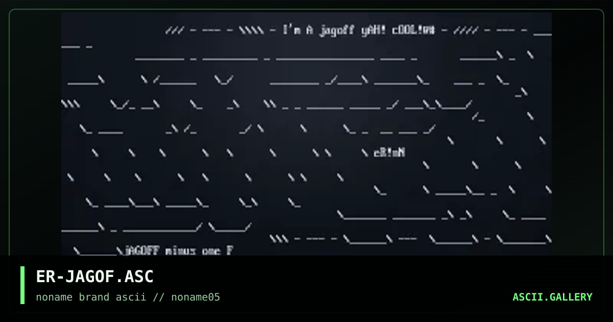 ER-JAGOF.ASC, by erupt, 1996