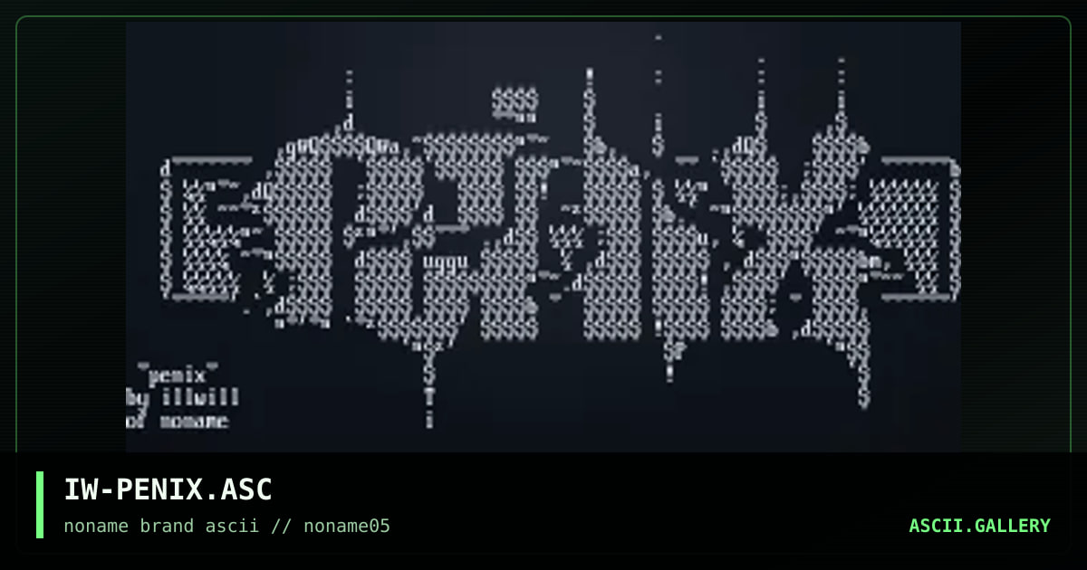 IW-PENIX.ASC, by illwill, 1996