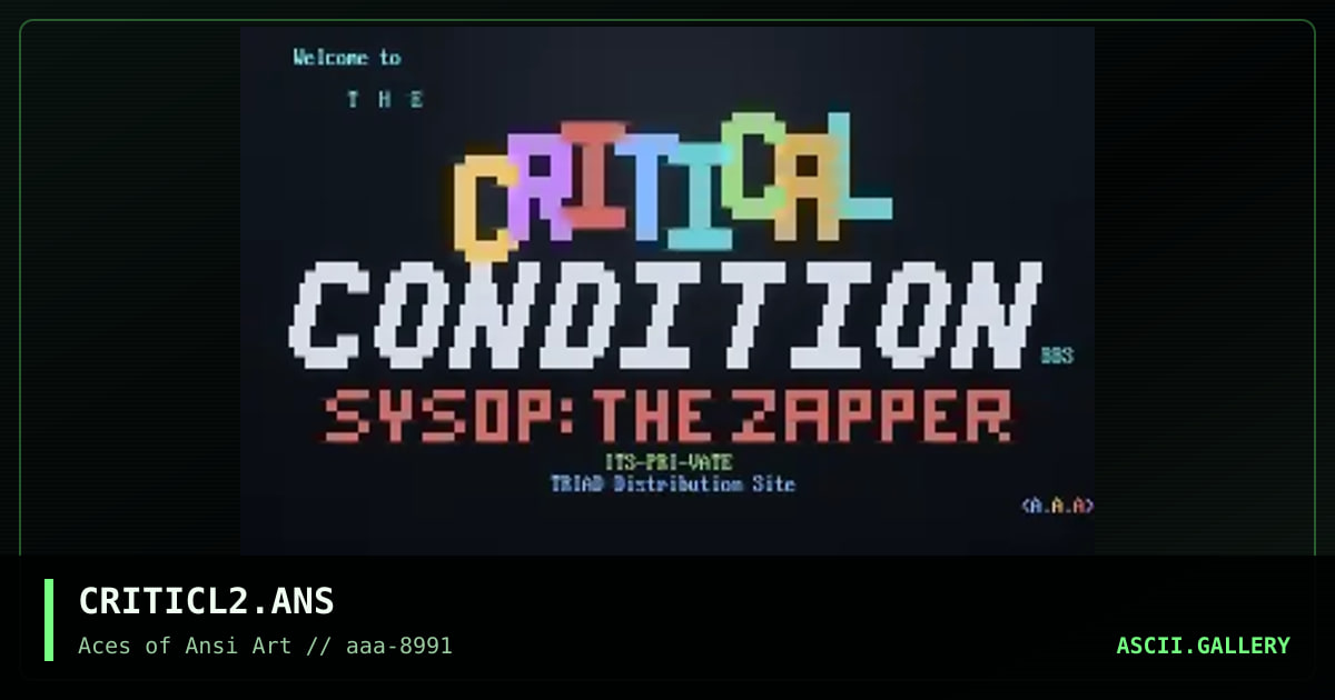 CRITICL2.ANS, by chips ahoy, 1991