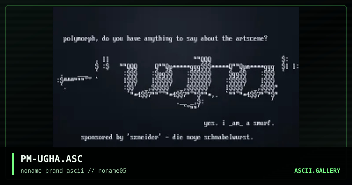 PM-UGHA.ASC, by polymorph, 1996