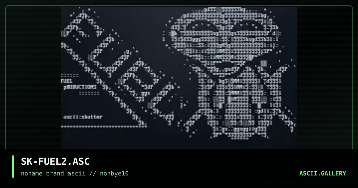 SK-FUEL2.ASC, by skatter, 1997