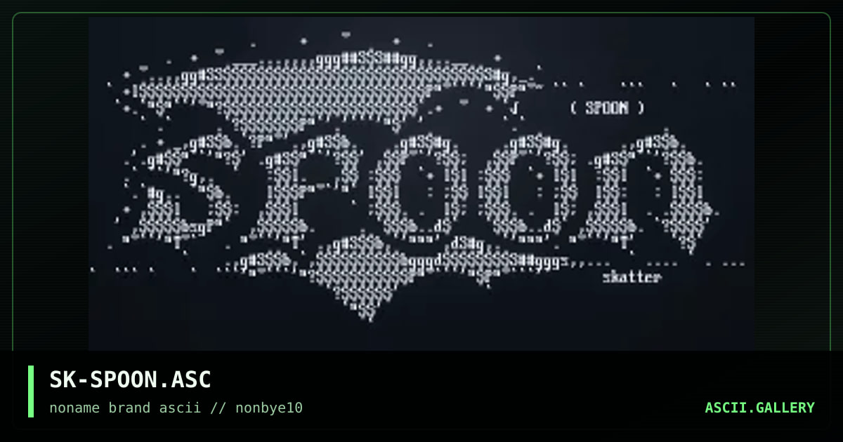 SK-SPOON.ASC, by skatter, 1997