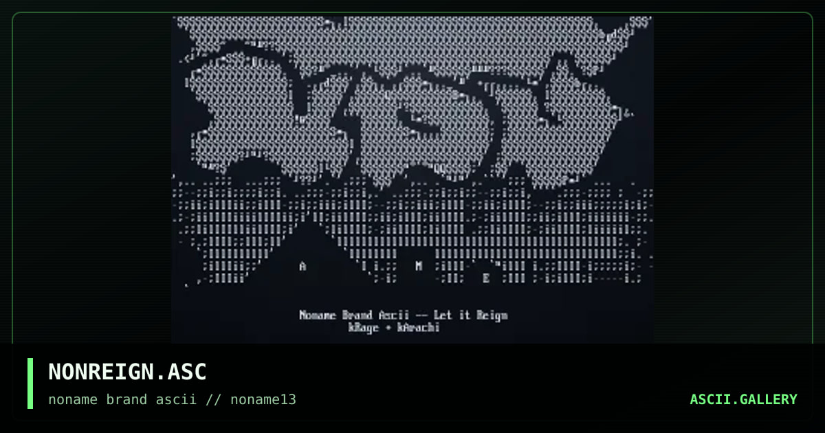 NONREIGN.ASC, by krage, karachi, 1998