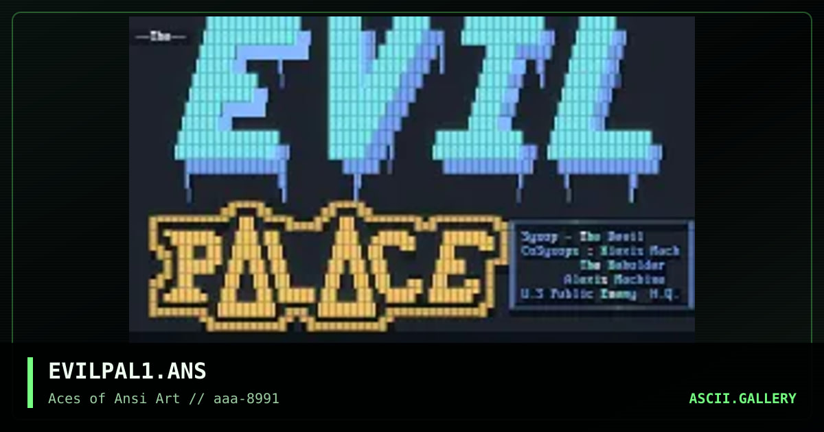 EVILPAL1.ANS, by chips ahoy, 1991