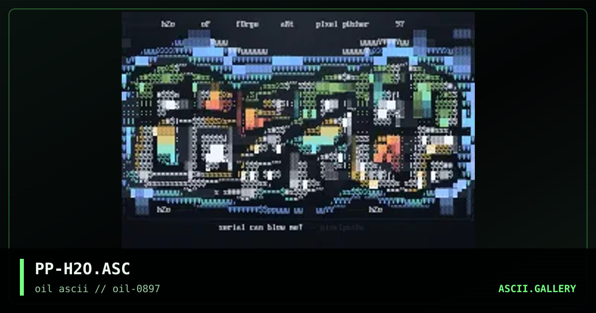 PP-H2O.ASC, by pixel pusher, 1997