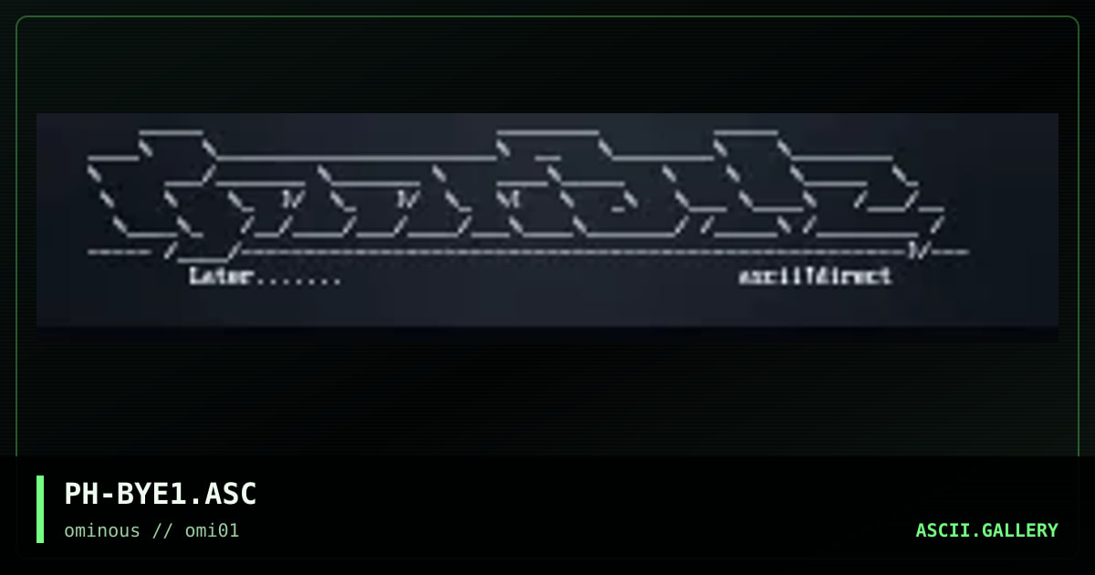 goodbye (logoff) ascii, by direct, 1997