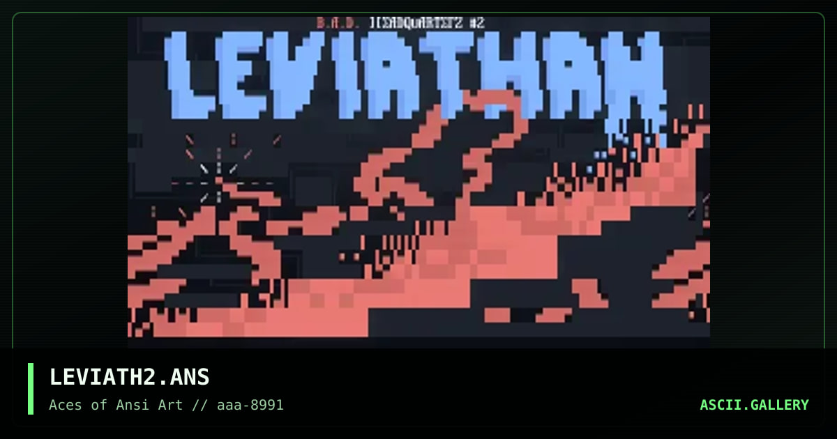 LEVIATH2.ANS, by aaa, 1991