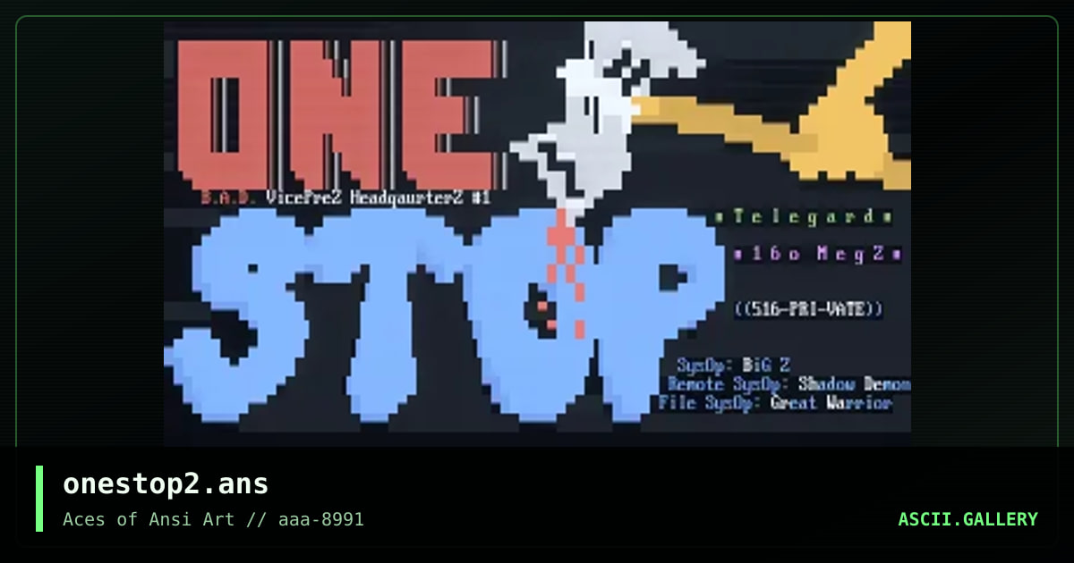 onestop2.ans, by shadow demon, 1991