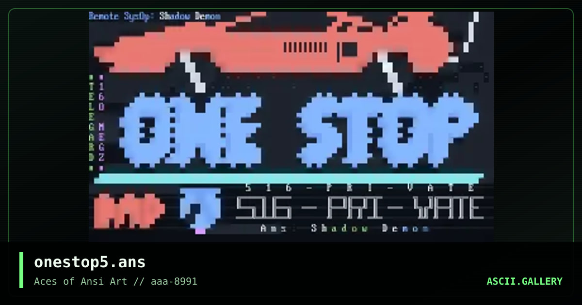 onestop5.ans, by shadow demon, 1991