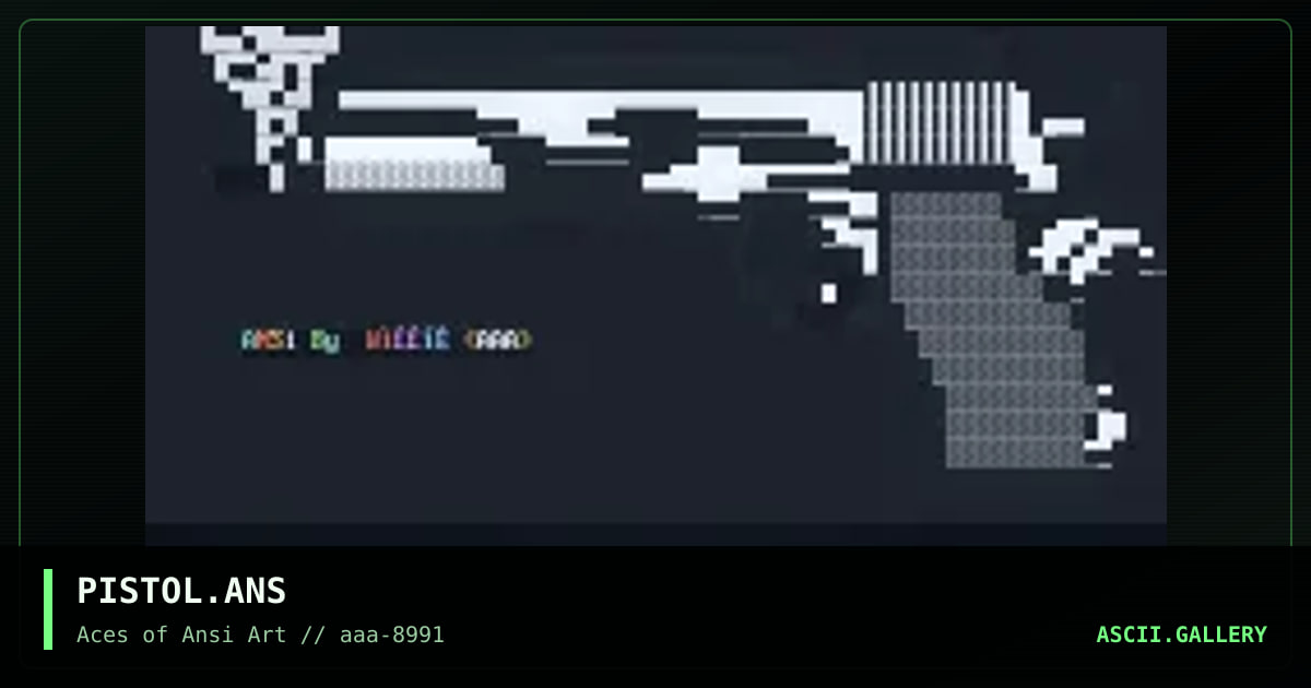 PISTOL.ANS, by willie, 1991