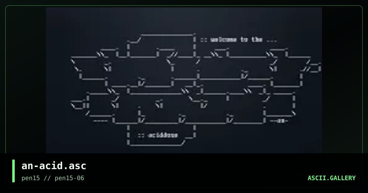 an-acid.asc, by annie, 2005