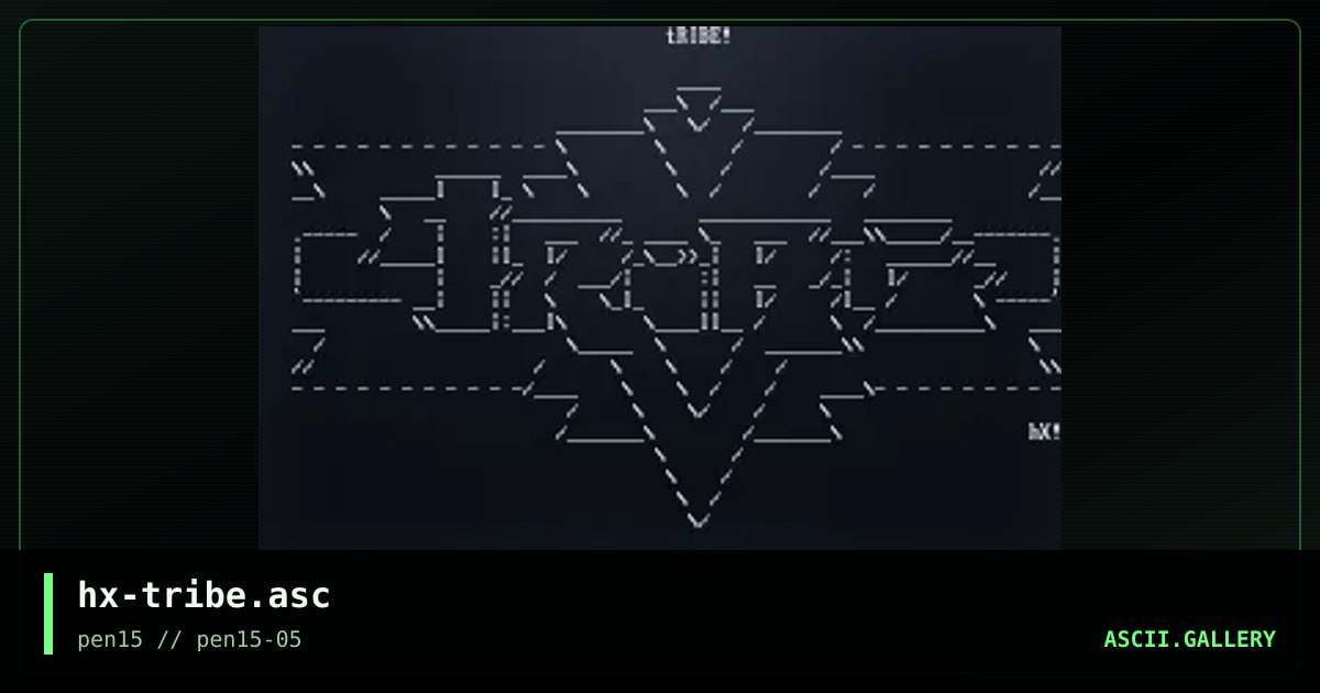 hx-tribe.asc, by haliphax, 2004