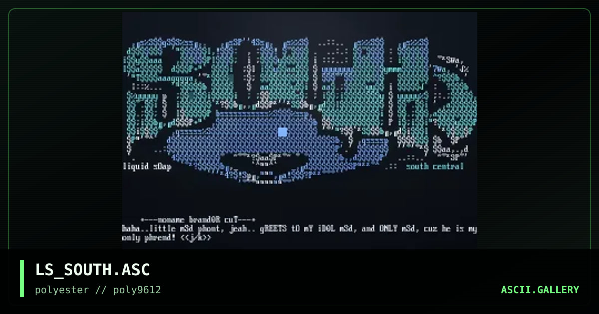 LS_SOUTH.ASC, by liquid soap, 1996