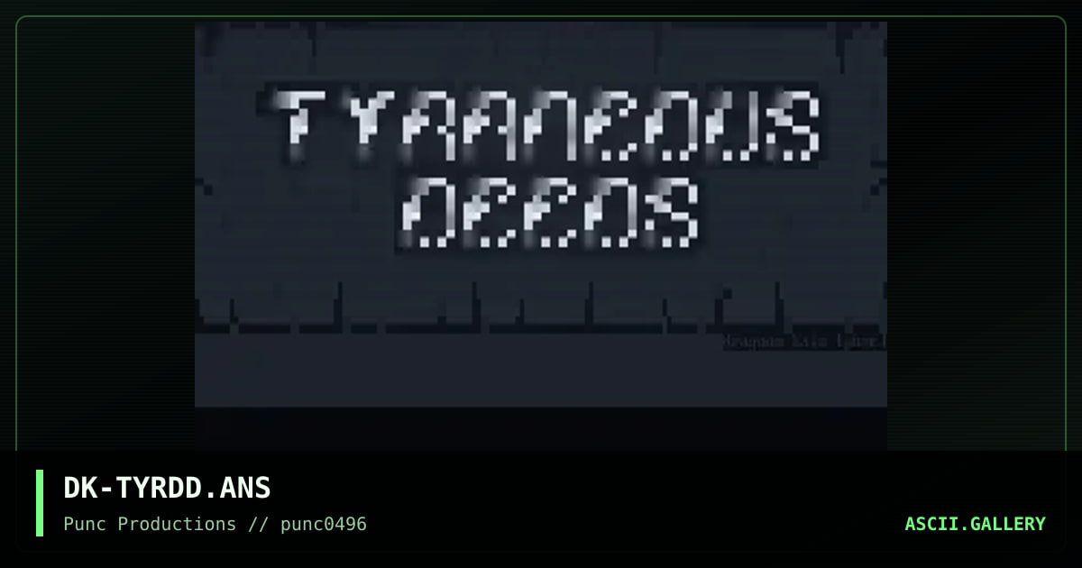 tyraneous deedz, by dragoon kain, 1996